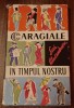Myh 416f - Sica Alexandrescu - Caragiale in timpul nostru - ed 1962