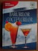 Ghidul barurilor si cocteilurilor (2003, editie cartonata)