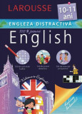 Larousse. Engleza distractivă 10-11 ani - Paperback brosat - Larousse - Meteor Press