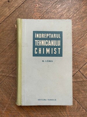 M. Lobel Indreptarul tehnicianului chimist foto