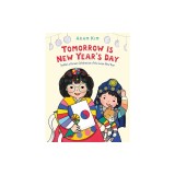 Tomorrow Is New Year's Day: Seollal, a Korean Celebration of the Lunar New Year