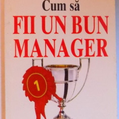 GHIDUL MANAGERULUI EFICIENT - CUM SA FII UN BUN MANAGER de KATE KEENAN , 1998