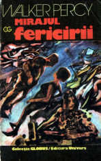 Mirajul fericirii de Walker Percy foto