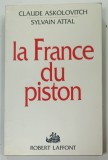 LA FRANCE DU PISTON par CLAUDE ASKOLOVITCH et SYLVAIN ATTAL , 1992