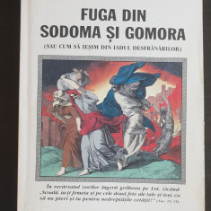 Fuga din Sodoma și Gomora. Cum să ieșim din iadul desfrânărilor -Nicodim Măndiță