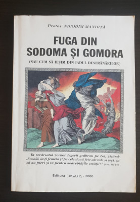 Fuga din Sodoma și Gomora. Cum să ieșim din iadul desfr&amp;acirc;nărilor -Nicodim Măndiță foto