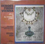 Vinil LP Echoes From Vienna Strauss Family Electrecord 1984 Muzica Clasica Oradea Philharmonic Wolfgang Grohs