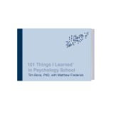 101 Things I Learned(r) in Psychology School