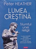 Cumpara ieftin Lumea crestina. Trumful unei religii - 2023 - Peter Heather (T287)
