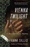 Vienna Twilight: A Max Liebermann Mystery