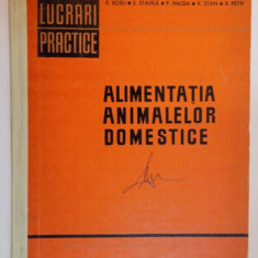 ALIMENTATIA ANIMALELOR DOMESTICE de E. ROSU...R. PETRI , 1968