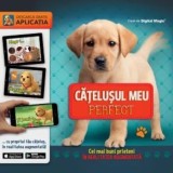 Cumpara ieftin Catelusul meu perfect. Cei mai buni prieteni in realitatea augmentata/***