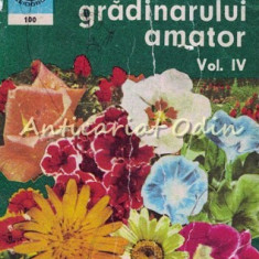 Ghidul Gradinarului Amator IV - St. Balanescu, N. Lupsa