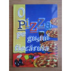 O pizza pe gustul fiecaruia