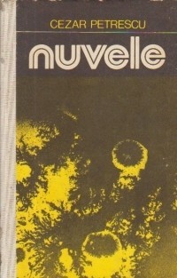 CEZAR PETRESCU , NUVELE CEZAR PETRESCU , NUVELE