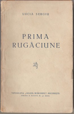 Lucia Sergiu - Prima rugaciune (Ed. princeps) foto