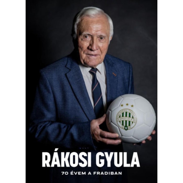 70 &eacute;vem a Fradiban - R&aacute;kosi Gyula