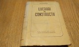 LUCRARI DE CONSTRUCTII - L. G. Osipov - 1954, 478 p.; tiraj: 3100 ex.
