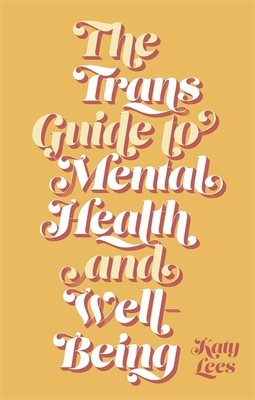 The Trans Guide to Mental Health and Well-Being foto