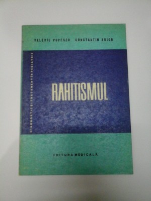 RAHITISMUL - Valeriu POPESCU * Constantin ARION foto