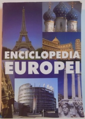 ENCICLOPEDIA EUROPEI de HORIA C.MATEI...IOANA VINTILA RADULESCU , 2007 foto