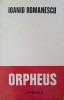 Orpheus - Ioanid Romanescu - Editura Junimea, 1986 - Poezie cu Dedicatie - Carte in Romana