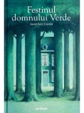 Festinul domnului Verde - Hardcover - Javier S&aacute;ez Cast&aacute;n - Arthur