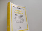 Mihai Eminescu - Opere Politice Vol. 1 (Editura Timpul, 1997) - Cassian Maria Spiridon