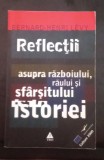 Reflecții asupra războiului, răului și sf&acirc;rșitul istoriei - Bernard Henry Levy