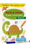 Scrie si sterge. Dinozauri. Caiet refolosibil + whiteboard marker, Autor Anonim