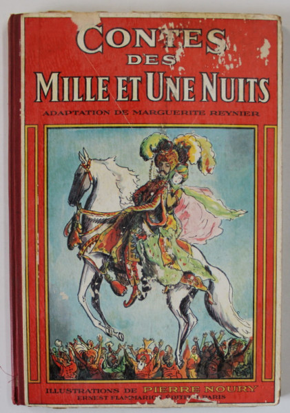 CONTES DES MILLE ET UNE NUITS , adaptation par MARGUERITE REYNER , illustrations de PIERRE NOURY , 1937