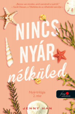 Nincs ny&amp;aacute;r n&amp;eacute;lk&amp;uuml;led - Ny&amp;aacute;r tril&amp;oacute;gia 2. - Jenny Han foto