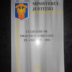 MINISTERUL JUSTITIEI. CULEGERE PRACTICA JUDICIARA PE ANII 1999-2002