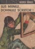 Sus mainile, domnule scriitor!