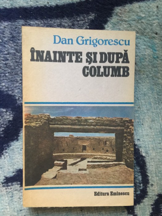 n7 Inainte si dupa Columb - Dan Grigorescu