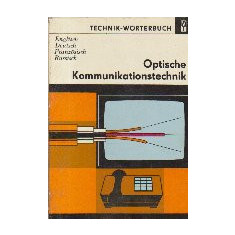 Technik-Worterbuch - Optische Kommunikations-technik (Englisch, Deutsch, Franzosisch, Russisch)