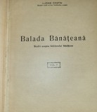 Lucian Costin - Balada Banateana. Studii asupra folclorului banatean II (Banat)