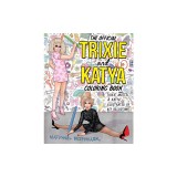 The Official Trixie and Katya Coloring Book