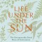 Life Under the Sun - Bible Study Book with Video Access: The Unexpectedly Good News of Ecclesiastes