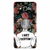 Husa silicon pentru Samsung Grand Prime, I Hate Everyone
