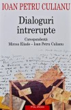 Dialoguri intrerupte - IOAN PETRU CULIANU (F158)