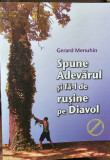 SPUNE ADEVARUL SI FA-L DE RUSINE PE DIAVOL GERARD MENUHIN EVREI ISRAEL ANTISEMIT