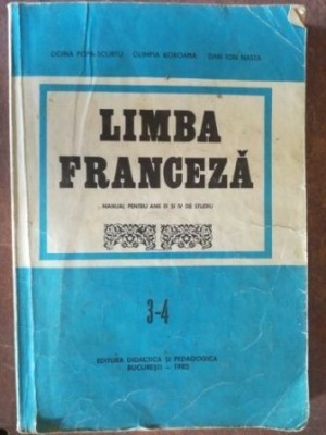 Limba franceza. Manual pentru anii 3 si 4 de studiu - Doina Popa-Scurtu, Dan Ion Nastea foto