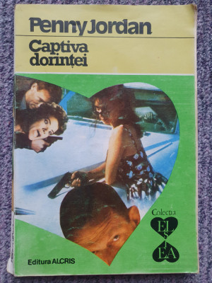 CAPTIVA DORINTEI - PENNY JORDAN, 1992, 240 pag, stare f buna foto