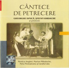 CD Gheorghe Dinică, Ștefan Iordache &lrm;si prietenii&ndash; C&acirc;ntece De Petrecere