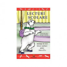 Lecturi școlare pentru clasa a III-a. Antologie de texte literare - Paperback brosat - Mara Neacșu - Pescăruș