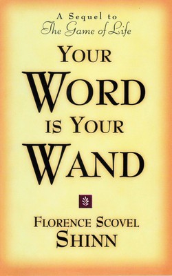 Your Word is Your Wand: A Sequel to the Game of Life and How to Play It foto