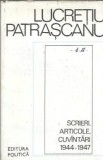 Scrieri, articole, cuvantari 1944-1947 - Lucretiu Patrascanu