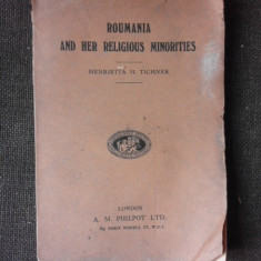 Romania and her religious minorities - Henrietta M. Tichner (carte in limba engleza)