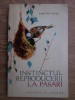 Dimitrie Radu - Instinctul reproducerii la pasari